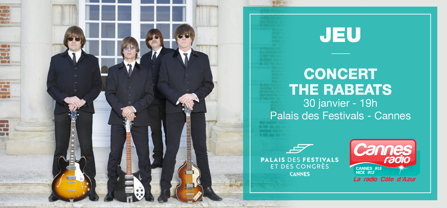 CANNES RADIO VOUS OFFRE DES PLACES POUR "THE RABEATS" LE 29/01/22 A CANNES